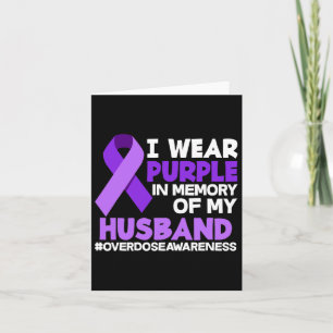 I Wear Purple In Memory Of My Husnd Overdose Aware Card