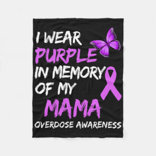 I Wear Purple In Memory Of My Mama Overdose Awaren Fleece Blanket