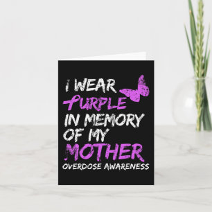 I Wear Purple In Memory Of My Mother Overdose Awar Card