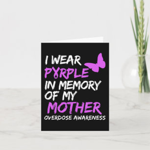 I Wear Purple In Memory Of My Mother Overdose Awar Card