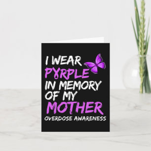 I Wear Purple In Memory Of My Mother Overdose Awar Card