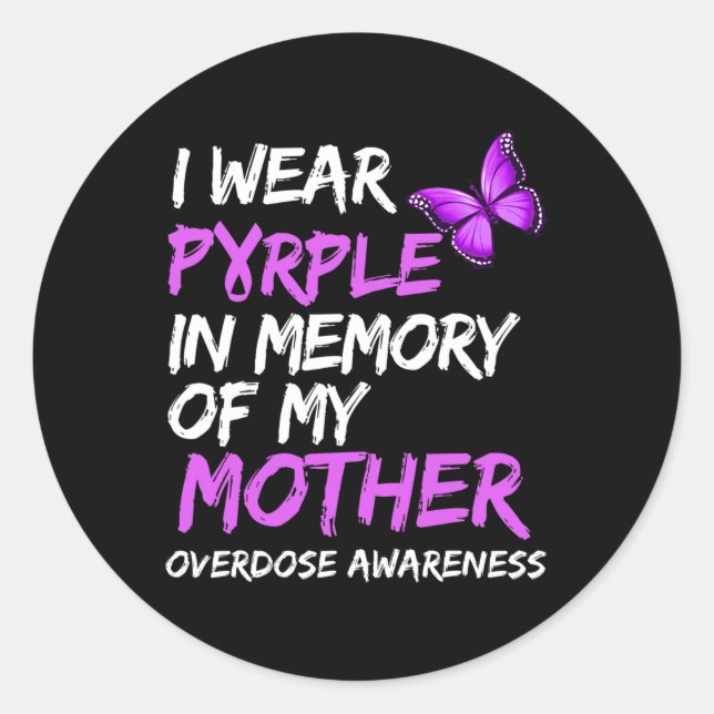I Wear Purple In Memory Of My Mother Overdose Awar Classic Round Sticker (Front)