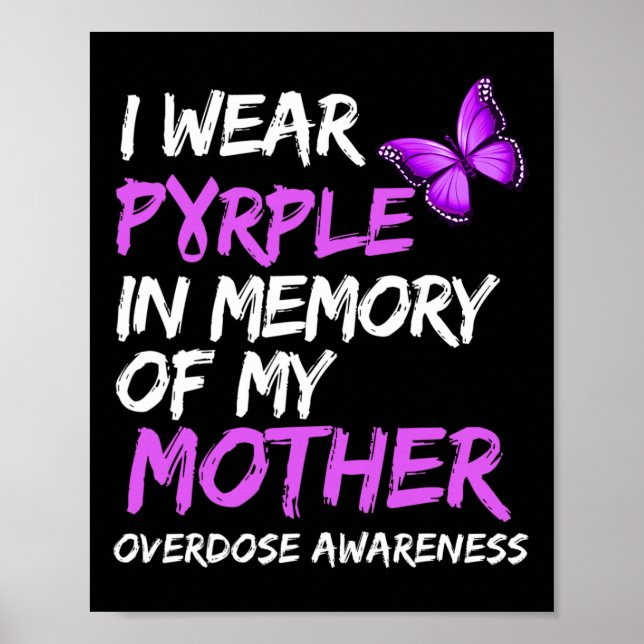 I Wear Purple In Memory Of My Mother Overdose Awar Poster (Front)