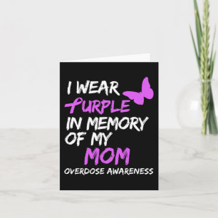 I Wear Purple In Memory Of My Mum Overdose Awarene Card