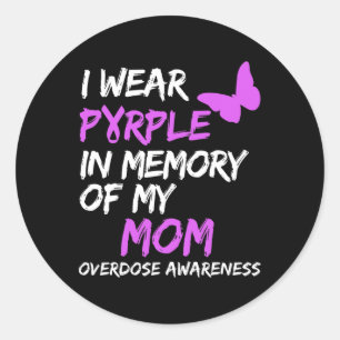 I Wear Purple In Memory Of My Mum Overdose Awarene Classic Round Sticker