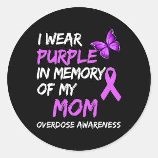 I Wear Purple In Memory Of My Mum Overdose Awarene Classic Round Sticker