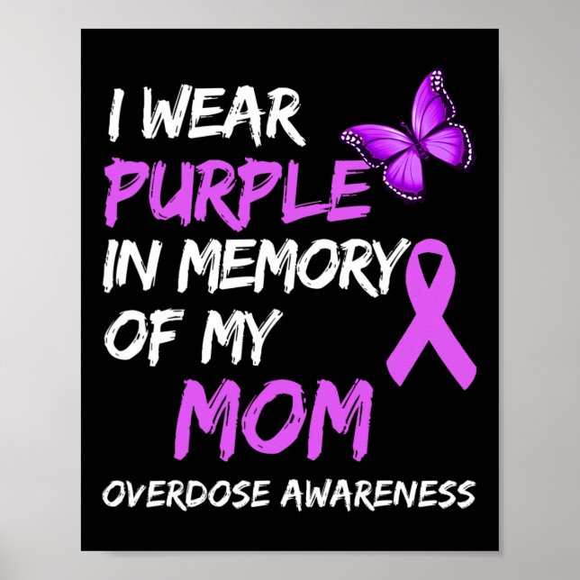 I Wear Purple In Memory Of My Mum Overdose Awarene Poster (Front)