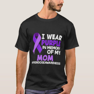 I Wear Purple In Memory Of My Mum Overdose Awarene T-Shirt
