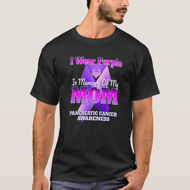 I Wear Purple In Memory Of My Mum Pancreatic Cance T-Shirt (Front)