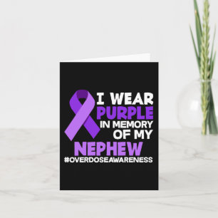 I Wear Purple In Memory Of My Nephew Overdose Awar Card