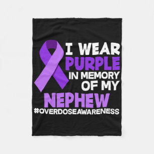 I Wear Purple In Memory Of My Nephew Overdose Awar Fleece Blanket