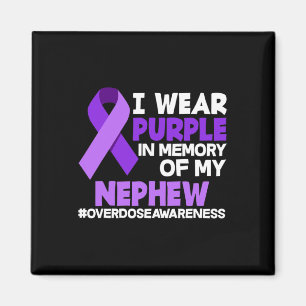 I Wear Purple In Memory Of My Nephew Overdose Awar Magnet