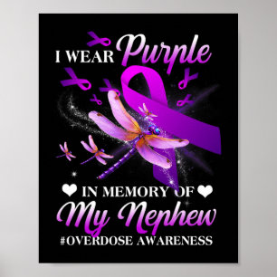 I Wear Purple In Memory Of My Nephew Overdose Awar Poster