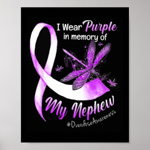 I Wear Purple In Memory Of My Nephew Overdose Awar Poster