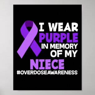 I Wear Purple In Memory Of My Niece Overdose Aware Poster
