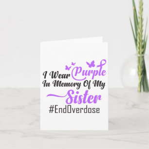 I Wear Purple In Memory Of My Sister Overdose Awar Card