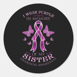 I Wear Purple In Memory Of My Sister Overdose Awar Classic Round Sticker