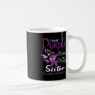 I Wear Purple In Memory Of My Sister Overdose Awar Coffee Mug