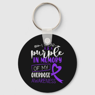 I Wear Purple In Memory Of My Sister Overdose Awar Key Ring