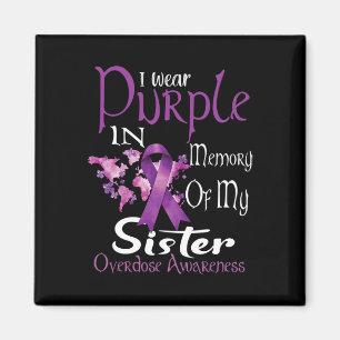 I Wear Purple In Memory Of My Sister Overdose Awar Magnet