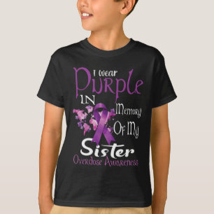 I Wear Purple In Memory Of My Sister Overdose Awar T-Shirt