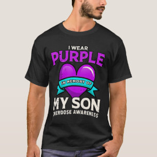 I Wear Purple In Memory Of My Son - Overdose Aware T-Shirt