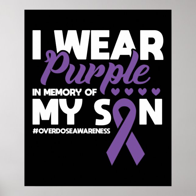 I Wear Purple In Memory Of My Son Overdose Awarene Poster (Front)