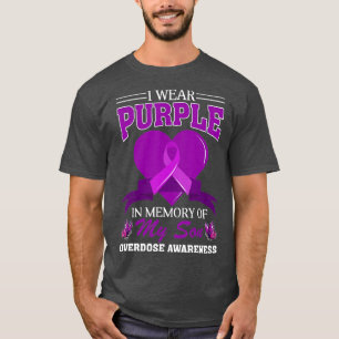I Wear Purple In Memory Of My Son Overdose Awarene T-Shirt