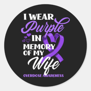 I Wear Purple In Memory Of My Wife Overdose Awaren Classic Round Sticker