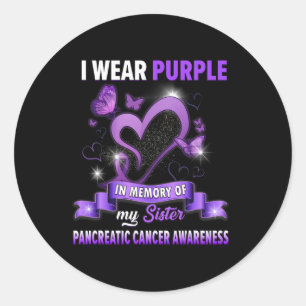 I Wear Purple In Memory Of Sister Pancreatic Cance Classic Round Sticker