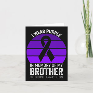 I Wear Purple Overdose Awareness Purple Ribbon Bro Card
