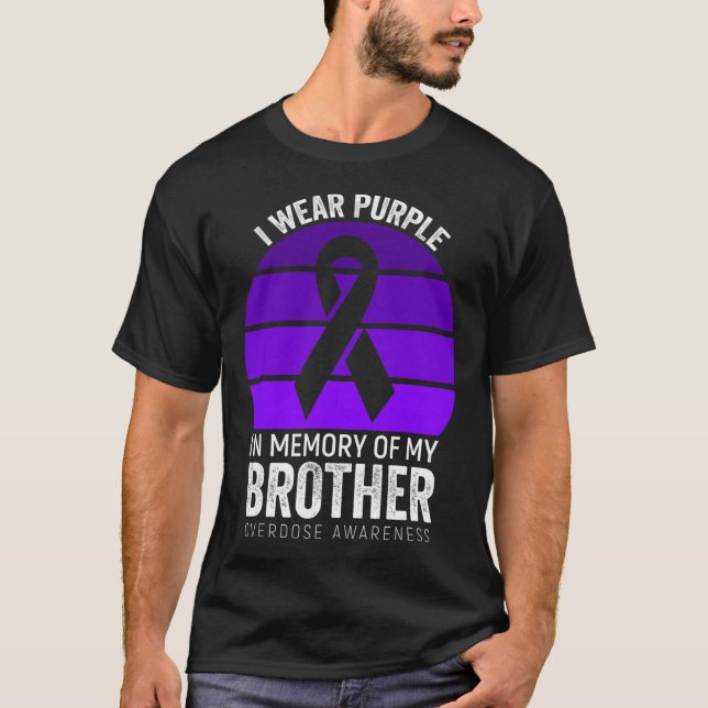 I Wear Purple Overdose Awareness Purple Ribbon Bro T-Shirt (Front)