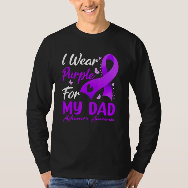 I Wear Purple Ribbon For My Dad Alzheimer's Awaren T-Shirt (Front)