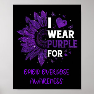 I Wear Purple Ribbon Opioid Overdose Awareness Poster