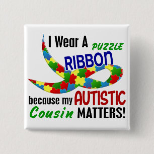 I Wear Puzzle Ribbon For My Cousin 33 AUTISM 15 Cm Square Badge