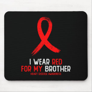 I Wear Red For Brother Heart Disease Awareness For Mouse Pad