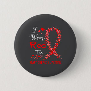 I Wear Red For Heart Disease Awareness 6 Cm Round Badge