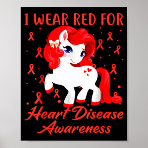 I Wear Red For Heart Disease Awareness Ribbon Unic Poster