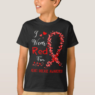 I Wear Red For Heart Disease Awareness  T-Shirt