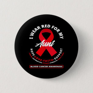 I Wear Red For My Aunt Blood Cancer Awareness 3 6 Cm Round Badge