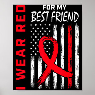 I Wear Red For My Best Friend Heart Disease Awaren Poster