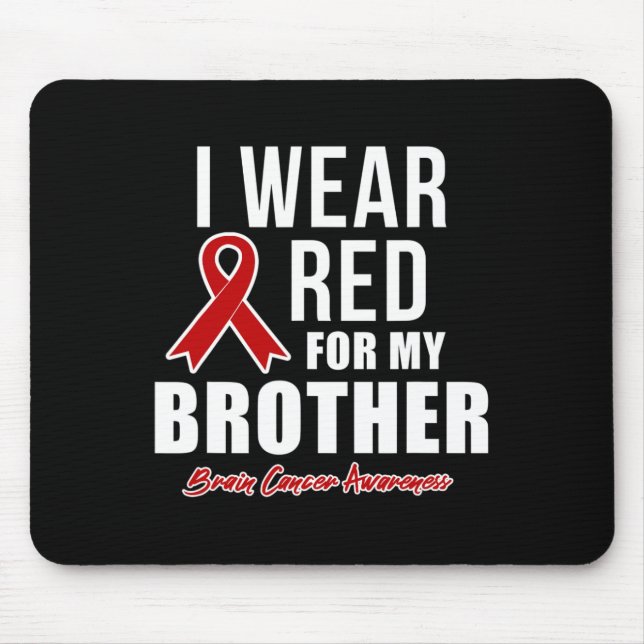 I Wear Red For My Brother Blood Cancer Awareness 2 Mouse Pad (Front)