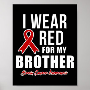 I Wear Red For My Brother Blood Cancer Awareness 2 Poster