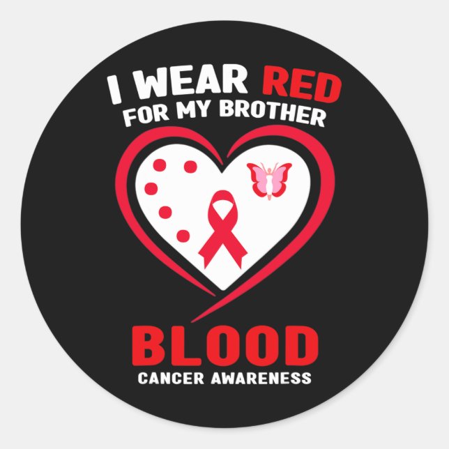 I Wear Red For My Brother Blood Cancer Awareness 3 Classic Round Sticker (Front)