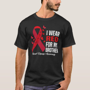 I Wear Red For My Brother Heart Disease Awareness T-Shirt
