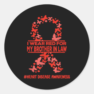 I Wear Red For My Brother In Law Heart Disease Awa Classic Round Sticker