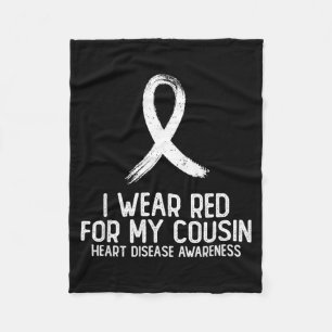 I Wear Red For My Cousin Heart Disease Awareness F Fleece Blanket