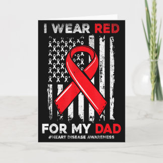 I Wear Red For My Dad Chd Heart Disease Awareness  Card