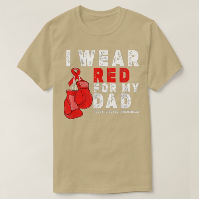 I Wear Red For My Dad Heart Disease Awareness (7)  T-Shirt (Design Front)