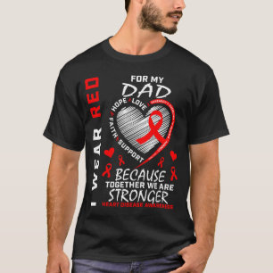 I Wear Red For My Dad Heart Disease Awareness Prod T-Shirt
